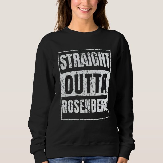 Straight Outta Rosenberg Sweatshirt (Vorderseite)