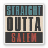 Straight Outta Salem Oregon OR Aufkleber (Vorderseite)