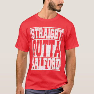 Straight Outta Salford lustig T-Shirt