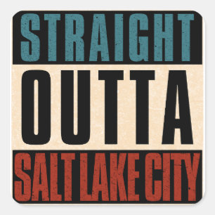 Straight Outta Salt Lake City Utah UT Quadratischer Aufkleber