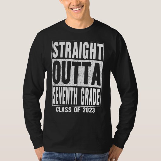 Straight Outta Seventh Grade Graduation 2023 7th G T-Shirt (Vorderseite)