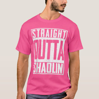 Straight Outta Shaolin Temple Buddha Chinese Kung T-Shirt