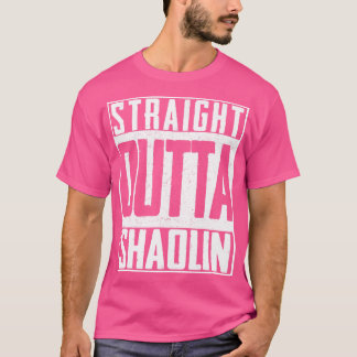 Straight Outta Shaolin Temple Buddha Chinese Kung T-Shirt