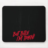 Straight Outta Shape But I'm Tryin Gym Fitness Mousepad (Vorne)