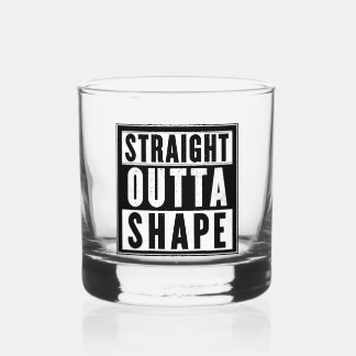 Straight Outta Shape Whiskyglas