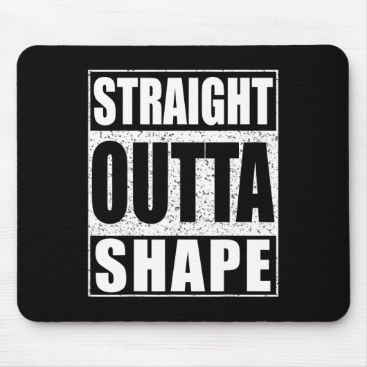 Straight Outta Shape Workout Mousepad (Vorne)