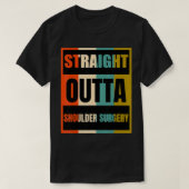 Straight Outta Shoulder Operation Patientenüberleb T-Shirt (Design vorne)