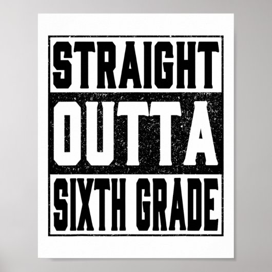 Straight Outta Sixth Grade Funny 2025 6. Graduati Poster (Vorne)