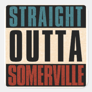 Straight Outta Somerville Massachusetts MA Quadratischer Aufkleber