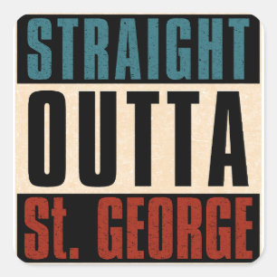 Straight Outta St. George Utah UT Quadratischer Aufkleber