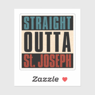 Straight Outta St. Joseph Missouri MO Aufkleber