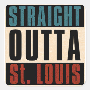Straight Outta St. Louis Missouri MO Quadratischer Aufkleber