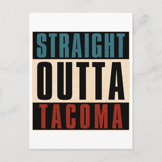 Straight Outta Tacoma Washington WA Postkarte (Vorderseite)