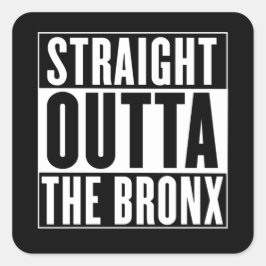 Straight Outta The Bronx Quadratischer Aufkleber