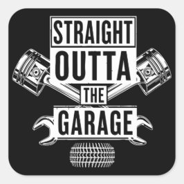 Straight Outta The Garage Mechanic Quadratischer Aufkleber