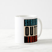 Straight Outta Toledo Ohio OH Kaffeetasse (VorderseiteRechts)