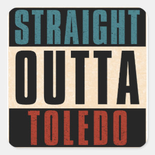Straight Outta Toledo Ohio OH Quadratischer Aufkleber