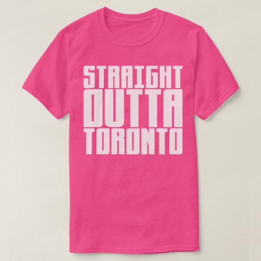 Straight Outta Toronto T-Shirt (Design vorne)