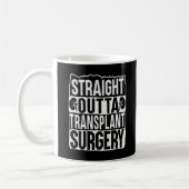 Straight Outta Transplantation Operation Niere Kaffeetasse (Links)