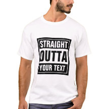 STRAIGHT OUTTA Typografie in Shirts | Personalisie