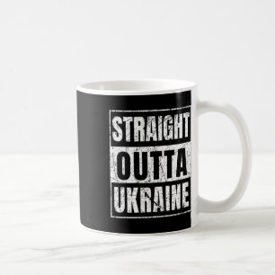 Straight Outta Ukraine Geboren in der Ukraine Kaffeetasse