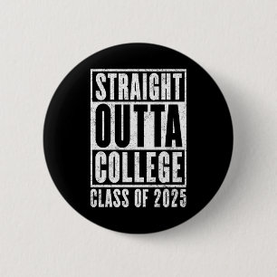 Straight Outta Uni 2025 (entsetzt) Button