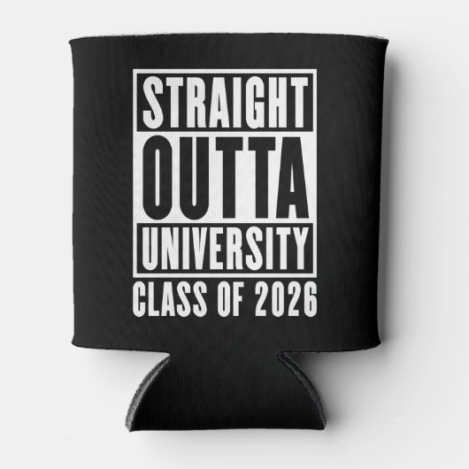 Straight Outta University Class of 2026 Dosenkühler (Vorderseite)