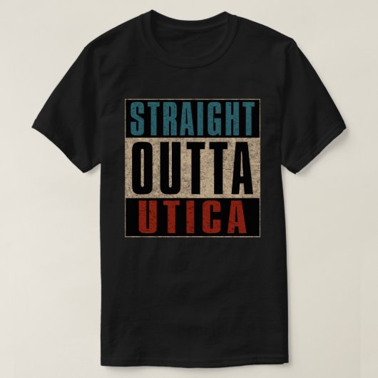 Straight Outta Utica New York NY T-Shirt (Design vorne)