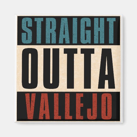 Straight Outta Vallejo California CA Magnet (Vorne)
