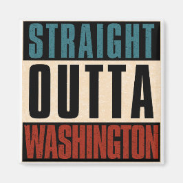 Straight Outta Washington District, Columbia DC Magnet