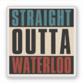 Straight Outta Waterloo Iowa Aufkleber (Vorderseite)