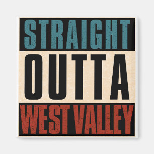 Straight Outta West Valley Utah UT Magnet