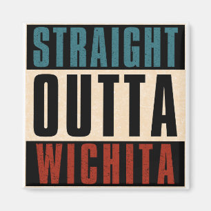 Straight Outta Wichita Kansas KS Magnet