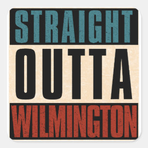Straight Outta Wilmington North Carolina NC Quadratischer Aufkleber