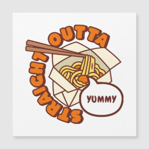 Straight Outta Yummy Ramen Noodles Magnetkarte