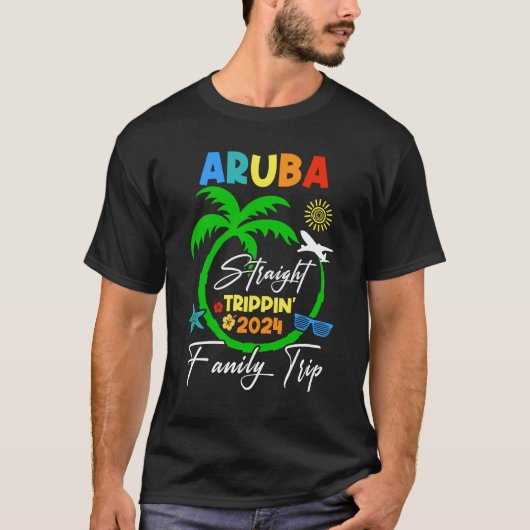 Straight Trippin Aruba Familienurlaub Sommer 2024 T-Shirt (Vorderseite)