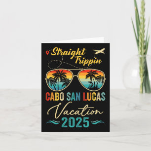 Straight Trippin Cabo San Lucas 2025 Family Summer Karte
