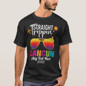 Straight Trippin Cancun Mexiko Reiseurlaub T-Shirt (Vorderseite)