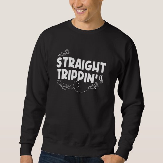 Straight Trippin Sweatshirt (Vorderseite)