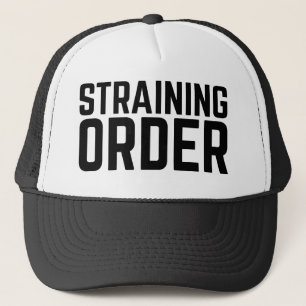 STRAINING ORDER lustige Slogan LKW-Hut Truckerkappe