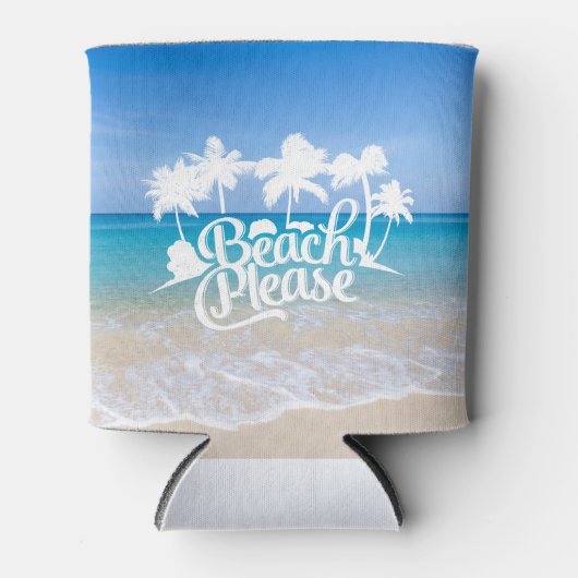 Strand Bitte funny Zitat Dosenkühler (Vorderseite)