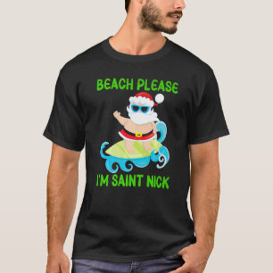 Strand Bitte ich bin Saint Nick Santa Surfing Ocea T-Shirt