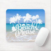 Strand-bitte lustiges Zitat Mousepad (Mit Mouse)