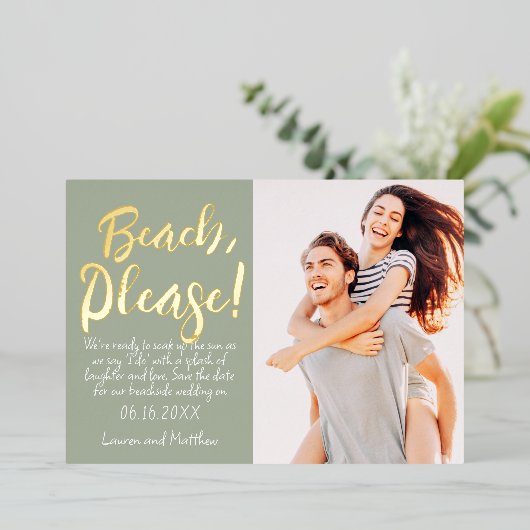 Strand, bitte! Modern Simple Funny Save the Date Folieneinladung (Stehend vorne)