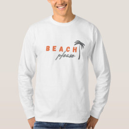 Strand bitte. Palme. Langsamer T - Shirt