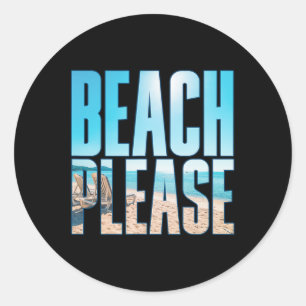 Strand Bitte Shirt Sommer Vacay Strände Runder Aufkleber