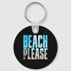 Strand Bitte Shirt Sommer Vacay Strände Schlüsselanhänger