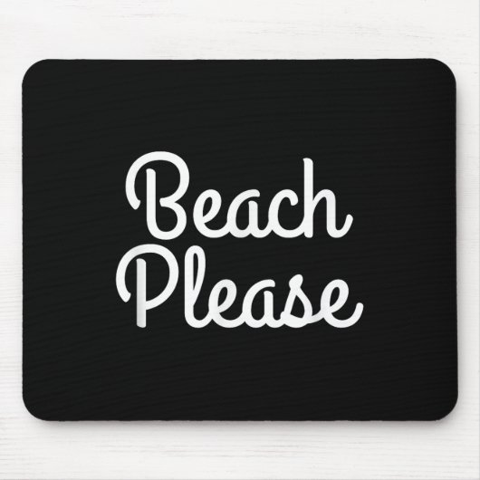 Strand Bitte T Shirt Mousepad (Vorne)