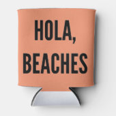 Strand Junggeselinnen-Abschied hola, Strände! Dosenkühler (Vorderseite)