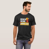 Strand mehr Sorgen weniger Urlaub Sommer-Vibes 5 T-Shirt (Vorne ganz)